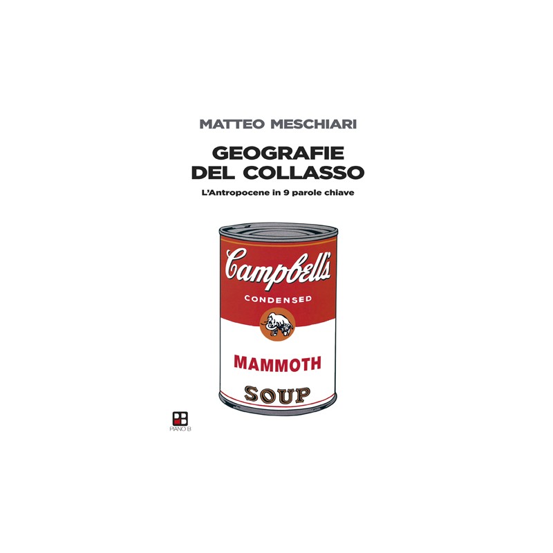 Matteo Meschiari - Geografie del collasso